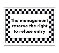 V Safety The Management Reserve The Right To Refuse Entry 200 x 150 mm Vinyle Autocollant Panneau de Sécurité Effet Aluminium
