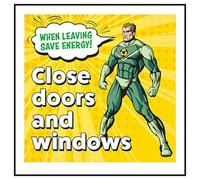 V Safety When Leaving Save Energy! Close Doors and Windows Superman Autocollant en vinyle effet aluminium 100 x 100 mm