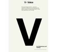 V - Voice: How practitioners listen to, value and respond to children’s voices, ensuring their views, choices and ideas meaningfully shape their experiences and learning.