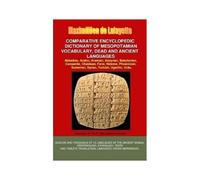 V16.Comparative Encyclopedic Dictionary Of Mesopotamian Vocabulary Dead & Ancient Languages