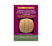V17.Comparative Encyclopedic Dictionary Of Mesopotamian Vocabulary Dead & Ancient Languages