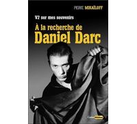 V2 sur mes souvenirs - A la recherche de Daniel Darc - Pierre Mikaïloff - Castor Astral - broché - Etude