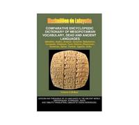 V3.Comparative Encyclopedic Dictionary Of Mesopotamian Vocabulary Dead & Ancient Languages