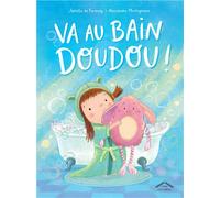 Va au bain, Doudou ! - Juliette de Feraudy - Circonflexe - relié - Album jeunesse