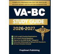 VA-BC Study Guide: The Complete Vascular Access Board Certification Study Guide with 5 Full-Length Practice Tests, Practice Questions, Real Clinical ... to Help You Pass on Your First Attempt