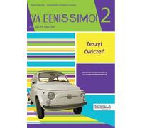 Va Benissimo ! 2 Cahier d'exercices - Marta Kaliska, Aleksandra Kostecka-Szewc (Übungsheft auf Polnisch)