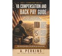 VA Compensation and Back Pay Guide: How to Calculate Your Monthly Pay, Claim Every Dollar of Retroactive Benefits, and Get the Compensation You've Already Earned