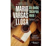Va dedic tacerea mea - Mario Vargas Llosa