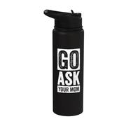 Va demander à ton maman un papa drôle Stainless Steel Insulated Water Bottle