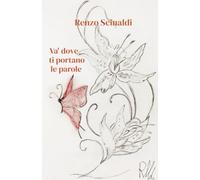 Va’ dove ti portano le parole