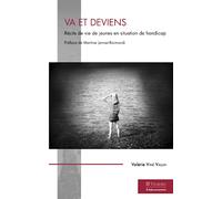 Va et deviens: Récits de vie de jeunes en situation de handicap