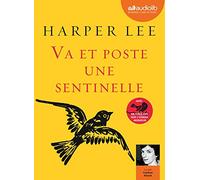 Va et poste une sentinelle Harper Lee (Auteur), Cachou Kirsch (Lu par), Pierre Demarty (Traduction)