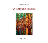 Va il mondo comme va - Giovanni Dotoli - L'harmattan - broché - Poésie
