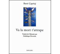 Va la mort t'attrape - Basri Capriqui - Non Lieu - broché - Poésie