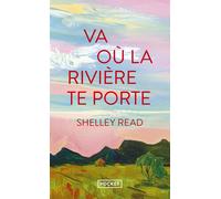 Va où la rivière te porte - Shelley Read - Pocket - Poche - Roman