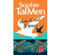 Va où le vent te berce - Sophie Tal Men - Lgf - Poche - Roman