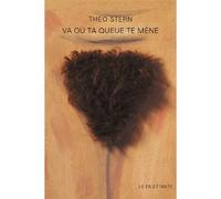 Va où ta queue te mène - Théo Stern - Le Dilettante - broché - Roman