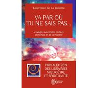 Va par où tu ne sais pas... Et s'il y avait une autre manière de voir le monde ? - Laurence de La Baume - J'ai Lu - Poche - Essai