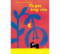 Va pas trop vite - Alex Cousseau - Rouergue - cartonné - Album jeunesse