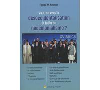 VA-T-ON VERS LA DéSOCCIDENTALISATION ET LA FIN DU NéOCOLONIALISME ?