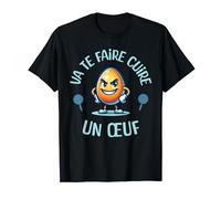 Va te faire cuire un œuf Cadeau Expression Française Humour T-Shirt