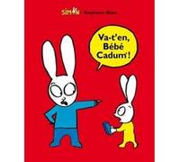 Va t'en bebe cadum ! Stephanie Blake (Auteur)