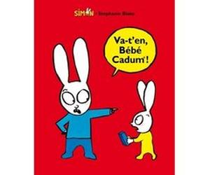 Va t'en bebe cadum ! Stephanie Blake (Auteur)