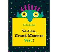 Va-t'en, Grand Monstre Vert !
