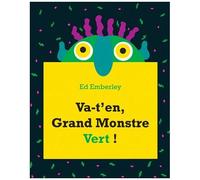 Va-t'en, Grand Monstre Vert !