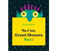 Va-t'en, Grand Monstre Vert !