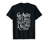 Va-t'en ou je vais te narguer une deuxième fois, c'est marrant T-Shirt