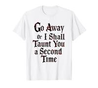 Va-t'en ou Je Vais Te narguer Une deuxième Fois T-Shirt