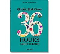 va-The New york Times - 36 Hours Asie et Océanie