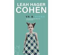 Va & Viens Leah Hager Cohen (Auteur), Laurence Kiéfé (Traduction)