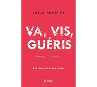 Va, vis, guéris Julia Buckley (Auteur)