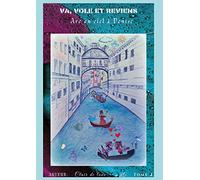 Va, vole et reviens: Arc en ciel à Venise