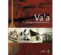 Va'a la pirogue polynésienne La pirogue polynésienne - Collectif - Au Vent Des Iles - relié - Etude