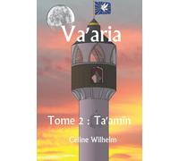 Va'aria: Tome 2 : Ta'amïn