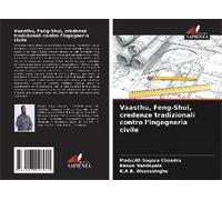 Vaasthu, Feng-Shui, Credenze Tradizionali Contro L'ingegneria Civile