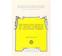 Vaca Lorenzo, Á: Documentación Medieval Del Archivo Parroqui