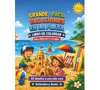 Vacaciones en la Playa Libro de Colorear para Niños de 4 a 8 Años: Grande y Fácil Océano, Castillos de Arena, Conchas, Helados, Surf y Escenas de Verano para Colorear