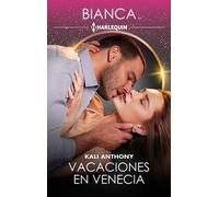 Vacaciones en Venecia - Kali Anthony - Harlequin, una división de HarperCollins Ibérica, S.A. - ebook (ePub) - Livre