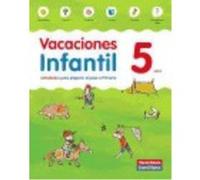 Vacaciones Infantil 5 Años : Actividades Para Iniciar Con Éxito La Primaria - VV.AA. Vv Aa (Auteur)