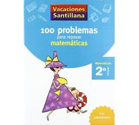 VACACIONES SANTILLANA 2 PRIMARIA 100 PROBLEMAS PARA REPASAR MATEMATICAS