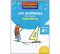 VACACIONES SANTILLANA 4 PRIMARIA 100 PROBLEMAS PARA REPASAR MATEMATICAS