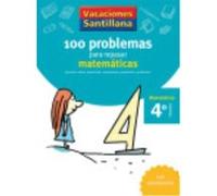 VACACIONES SANTILLANA 4 PRIMARIA 100 PROBLEMAS PARA REPASAR MATEMATICAS