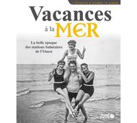 Vacances à la mer, la belle époque des stations balnéaires - Collectif - Ouest France - broché - Essai