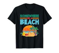 Vacances à la Plage, Vacances d'été Quelque Part sur Une Plage T-Shirt