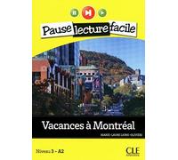 Vacances à Montréal : Niveau 3 - A2 (1CD audio) de Marie-Laure Lions-Olivieri ( 1 août 2012 )