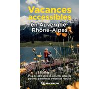 Collectif – Vacances accessibles en Auvergne-Rhône-Alpes – Guide – Broché